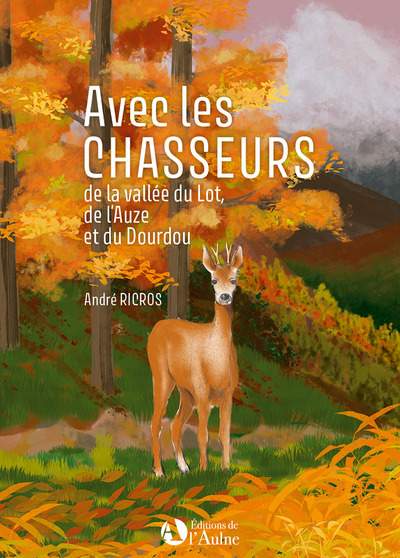 AVEC LES CHASSEURS DE LA VALLEE DU LOT, DE L´AUZE ET DU DOURDOU