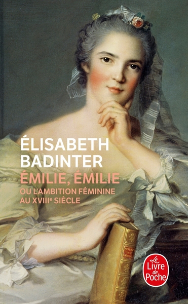 EMILIE, EMILIE OU L´AMBITION FEMININE AU XVIIIE SIECLE