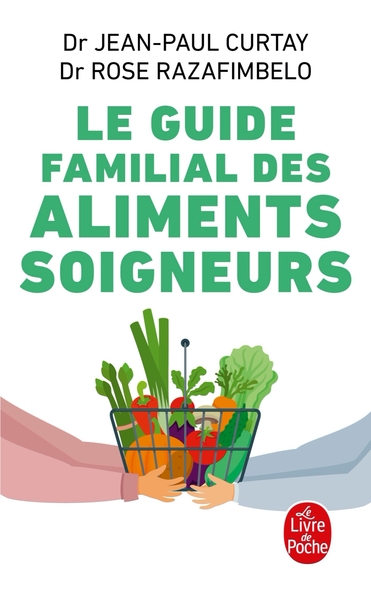 GUIDE FAMILIAL DES ALIMENTS SOIGNEURS