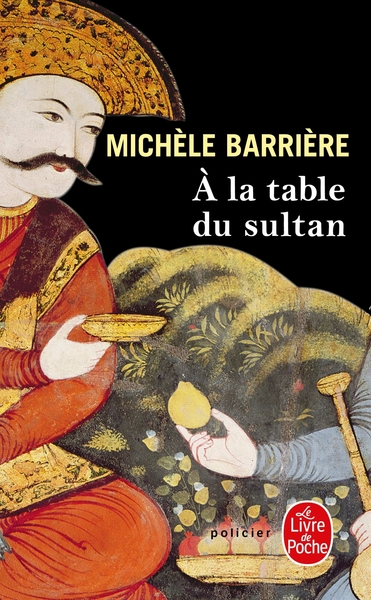A LA TABLE DU SULTAN