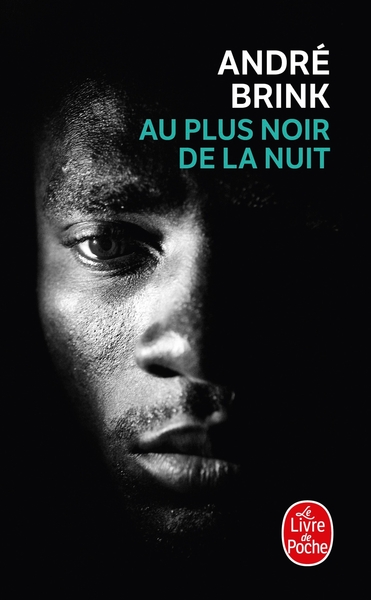 AU PLUS NOIR DE LA NUIT