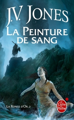 PEINTURE DE SANG (LA RONCE D´OR, TOME 2)