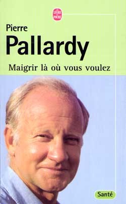 MAIGRIR LA OU VOUS VOULEZ
