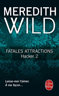 FATALES ATTRACTIONS, (HACKER, TOME 2)