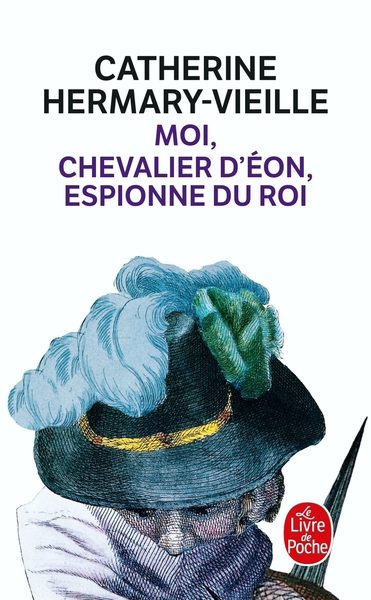 MOI, CHEVALIER D´EON, ESPIONNE DU ROI