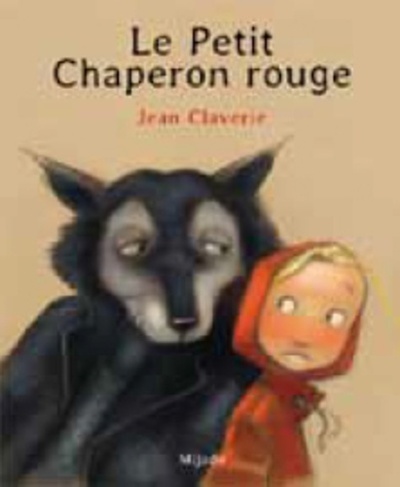 CHAPERON ROUGE - PETIT MIJADE - CLAVERIE
