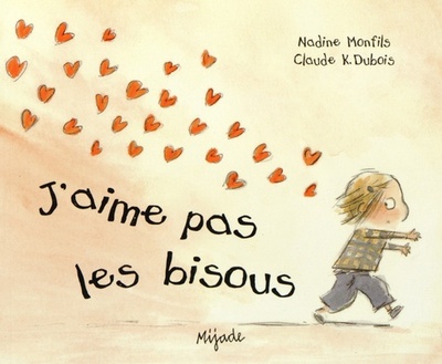 J´AIME PAS LES BISOUS - PETIT MIJADE
