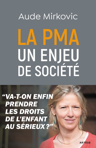 PMA : UN ENJEU DE SOCIETE - VA-T-ON ENFIN PRENDRE LES DROITS DE L´ENFANT AU SERIEUX ?