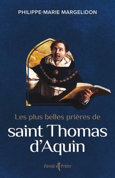 PLUS BELLES PRIERES DE SAINT THOMAS D´AQUIN