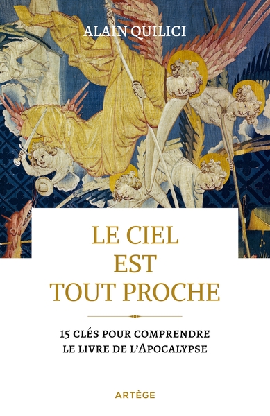 CIEL EST TOUT PROCHE - 15 CLES POUR COMPRENDRE LE LIVRE DE L´APOCALYPSE