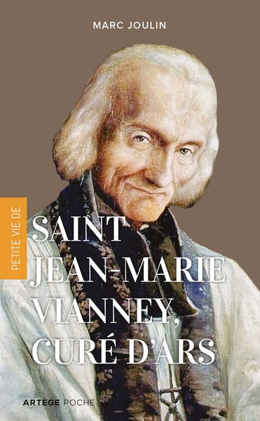 PETITE VIE DE SAINT JEAN-MARIE VIANNEY, CURE D´ARS