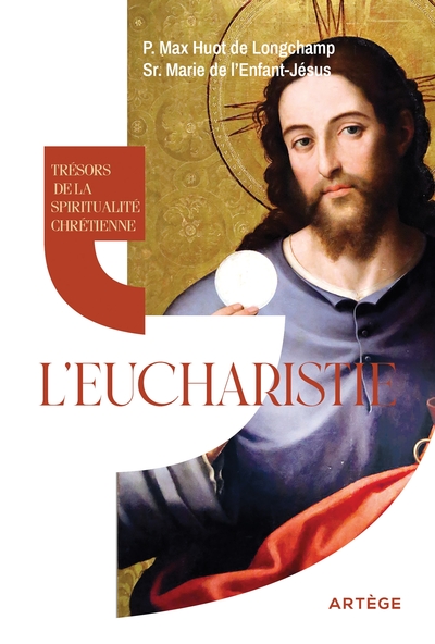 TRESORS DE LA SPIRITUALITE CHRETIENNE : L´EUCHARISTIE