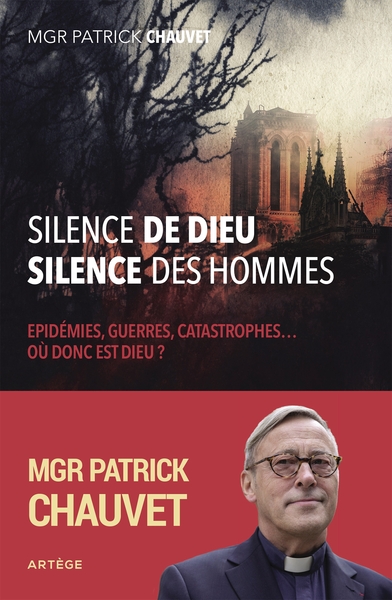 SILENCE DE DIEU, SILENCE DES HOMMES - EPIDEMIES, GUERRES, CATASTROPHES ... 