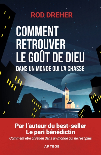 COMMENT RETROUVER LE GOUT DE DIEU DANS UN MONDE QUI L´A CHASSE