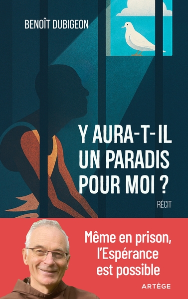 Y AURA-T-IL UN PARADIS POUR MOI ? - MEME EN PRISON, L´ESPERANCE EST POSSIBLE.