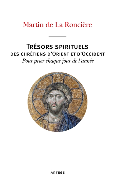 TRESORS SPIRITUELS DES CHRETIENS D´ORIENT ET D´OCCIDENT - POUR PRIER CHAQUE