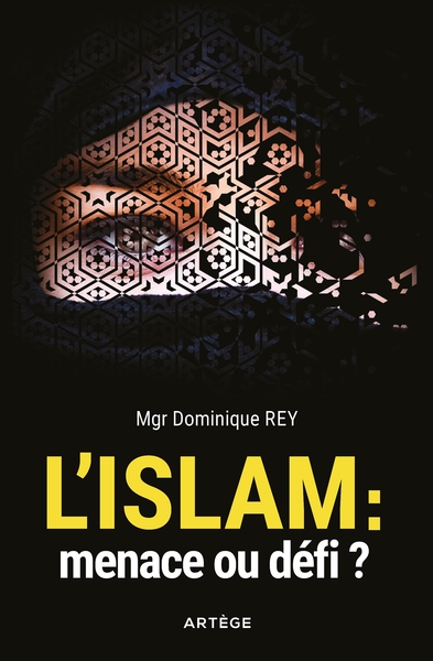 L´ISLAM : MENACE OU DEFI ?