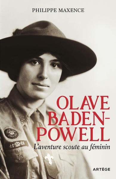 OLAVE BADEN-POWELL - L´AVENTURE SCOUTE AU FEMININ