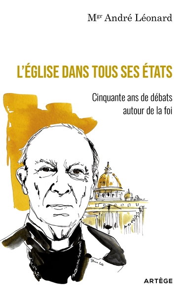 L´EGLISE DANS TOUS SES ETATS - CINQUANTE ANS DE DEBATS AUTOUR DE LA FOI