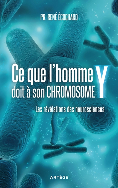 CE QUE L´HOMME DOIT A SON CHROMOSOME Y - LES REVELATIONS DES NEUROSCIENCES