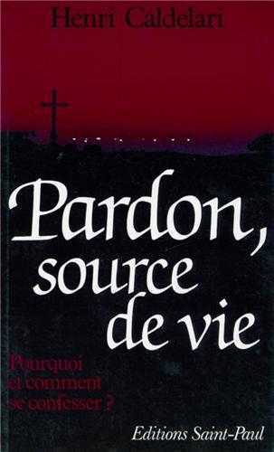 PARDON, SOURCE DE VIE