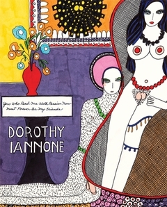 DOROTHY IANNONE  YOU WHO READ ME WITH PASSION NOW MUST FOREVER BE MY FRIEND
