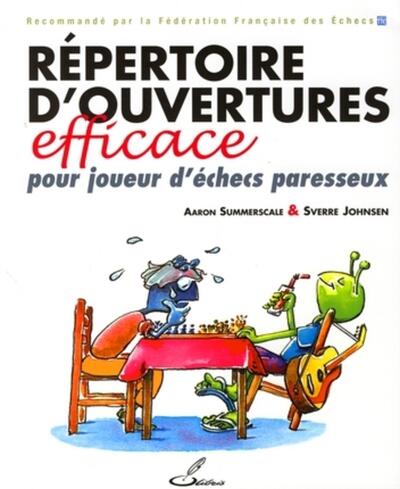 REPERTOIRE D´OUVERTURES EFFICACE POUR JOUEUR D´ECHECS PARESSEUX