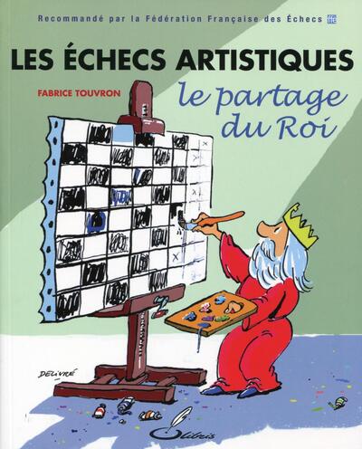 ECHECS ARTISTIQUES - LE PARTAGE DU ROI.
