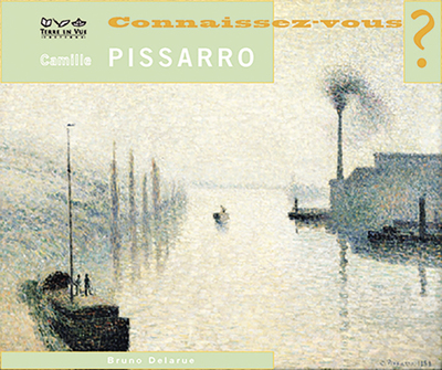 CONNAISSEZ-VOUS ? CAMILLE PISSARRO