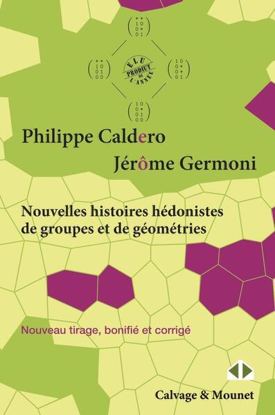 NOUVELLES HISTOIRES HEDONISTES DE GROUPES ET DE GEOMETRIES - TOME 1 - TOME I