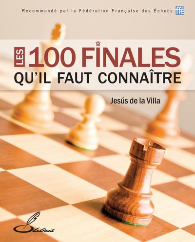 100 FINALES QU´IL FAUT CONNAITRE