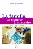 FAMILLE, UN BONHEUR A CONSTRUIRE (LA)