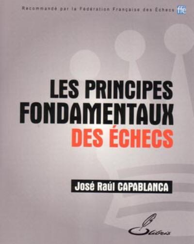 PRINCIPES FONDAMENTAUX DES ECHECS