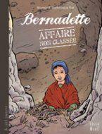 BERNADETTE, AFFAIRE NON CLASSEE