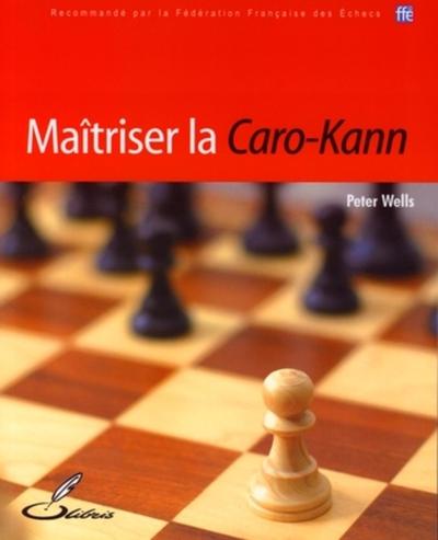 MAITRISER LA CARO-KANN