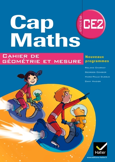 CAP MATHS CE2 ED. 2011 - CAHIER DE GEOMETRIE ET MESURE