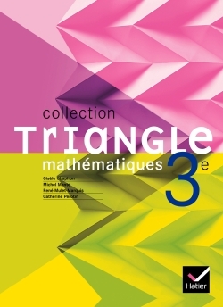 TRIANGLE MATHEMATIQUES 3E - LIVRE DE L´ELEVE, ED. 2008