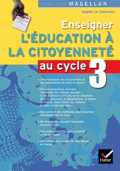 MAGELLAN - ENSEIGNER L´EDUCATION A LA CITOYENNETE AU CYCLE 3, GUIDE PEDAGOGIQUE