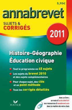 ANNABREVET 2011 N4 HISTOIRE-GEOGRAPHIE EDUCATION CIVIQUE SUJETS ET CORRIGES