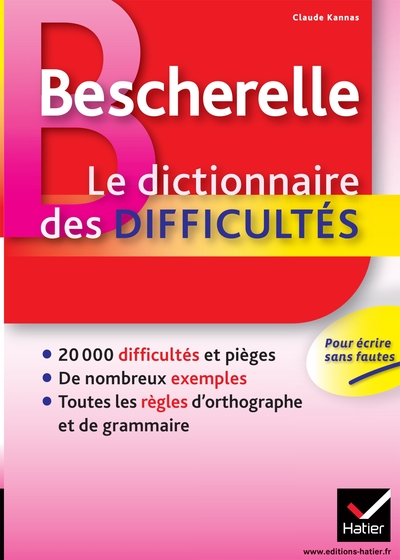 BESCHERELLE - LE DICTIONNAIRE DES DIFFICULTES