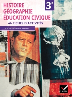 HISTOIRE-GEOGRAPHIE ET EDUCATION CIVIQUE 3E - CAHIER DE TD ELEVE