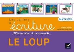 A LA MATERNELLE PS-MS-GS ET ASH, LE LOUP ED. 2016 - CAHIER DE L´ELEVE