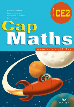 CAP MATHS CE2 ED. 2007, LIVRE DE L'ELEVE (NON VENDU SEUL) COMPOSE PRODUIT 9612698
