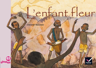 RIBAMBELLE GS - ALBUM 6 : L´ENFANT FLEUR