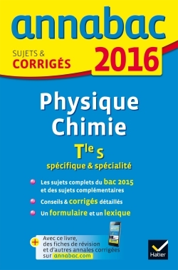 ANNALES ANNABAC 2016 PHYSIQUE-CHIMIE TLE S SPECIFIQUE & SPECIALITE