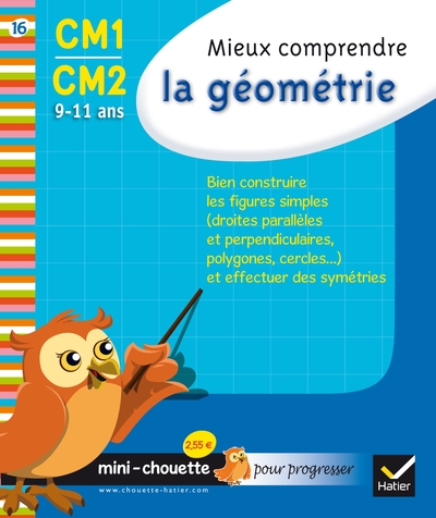 MINI CHOUETTE MIEUX COMPRENDRE LA GEOMETRIE CM1/CM2 9-11 ANS