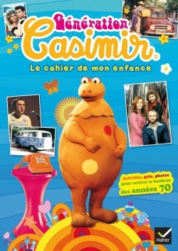 GENERATION CASIMIR, LE CAHIER DE MON ENFANCE