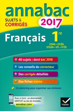 ANNALES ANNABAC 2017 FRANCAIS 1RE STMG, STI2D, STD2A, STL, ST2S