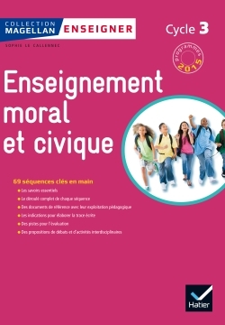MAGELLAN TOUS CITOYENS ENSEIGNEMENT MORAL ET CIVIQUE CYCLE 3 ED. 2015 - GUI