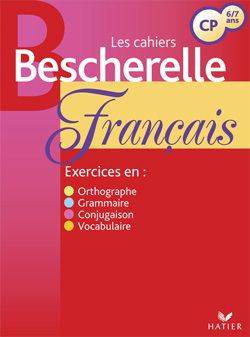 BESCHERELLE - CAHIER D'EXERCICES FRANCAIS CP EDITION 2006